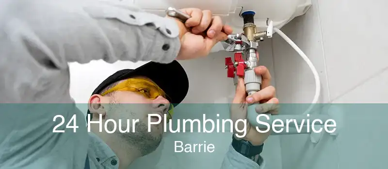 24 Hour Plumbing Service Barrie