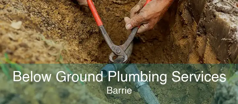 Below Ground Plumbing Services Barrie