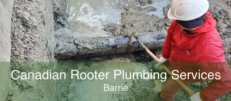 Canadian Rooter Plumbing Services Barrie