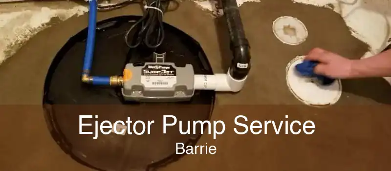 Ejector Pump Service Barrie