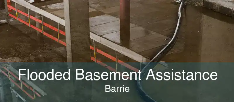 Flooded Basement Assistance Barrie
