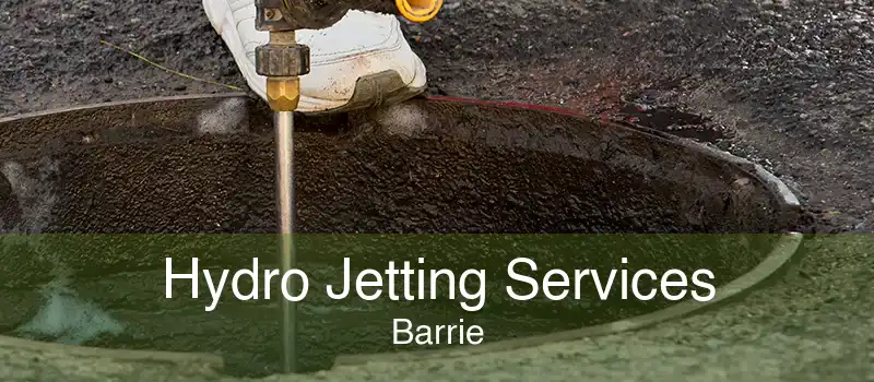 Hydro Jetting Services Barrie
