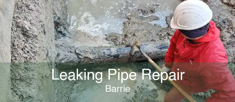 Leaking Pipe Repair Barrie