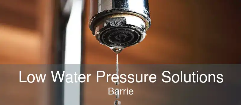 Low Water Pressure Solutions Barrie