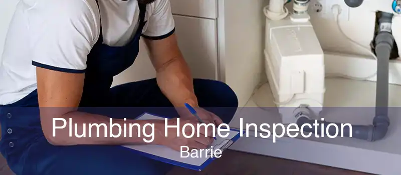 Plumbing Home Inspection Barrie