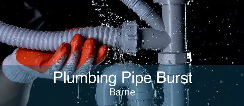 Plumbing Pipe Burst Barrie
