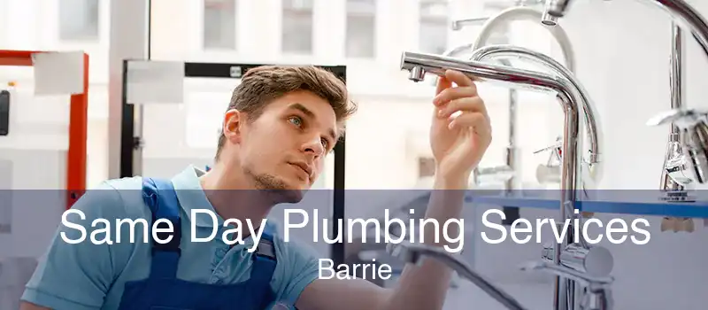 Same Day Plumbing Services Barrie