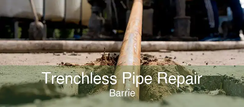 Trenchless Pipe Repair Barrie