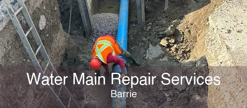 Water Main Repair Services Barrie