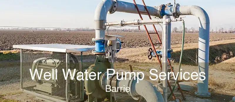 Well Water Pump Services Barrie